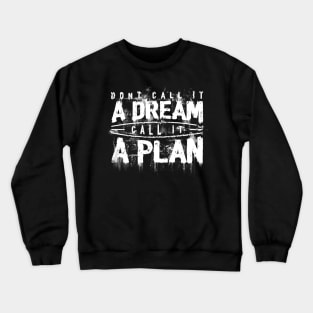 A Plan Crewneck Sweatshirt